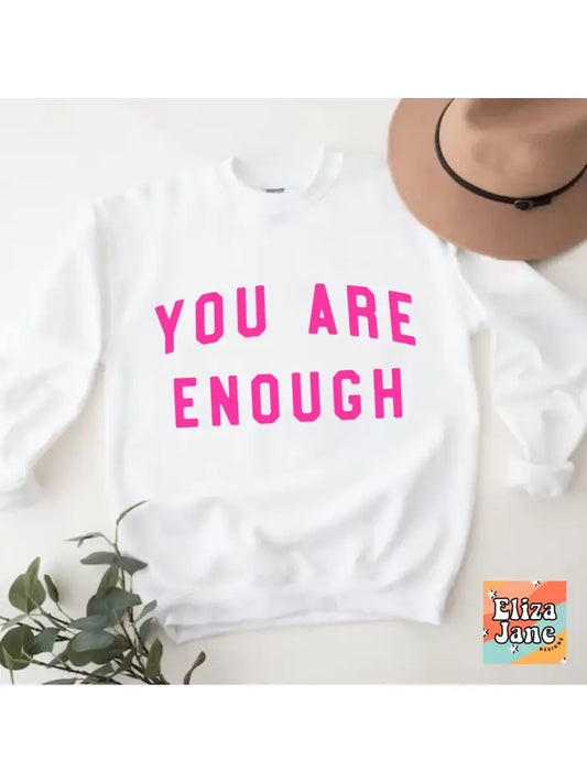 You Are Enough White Crew