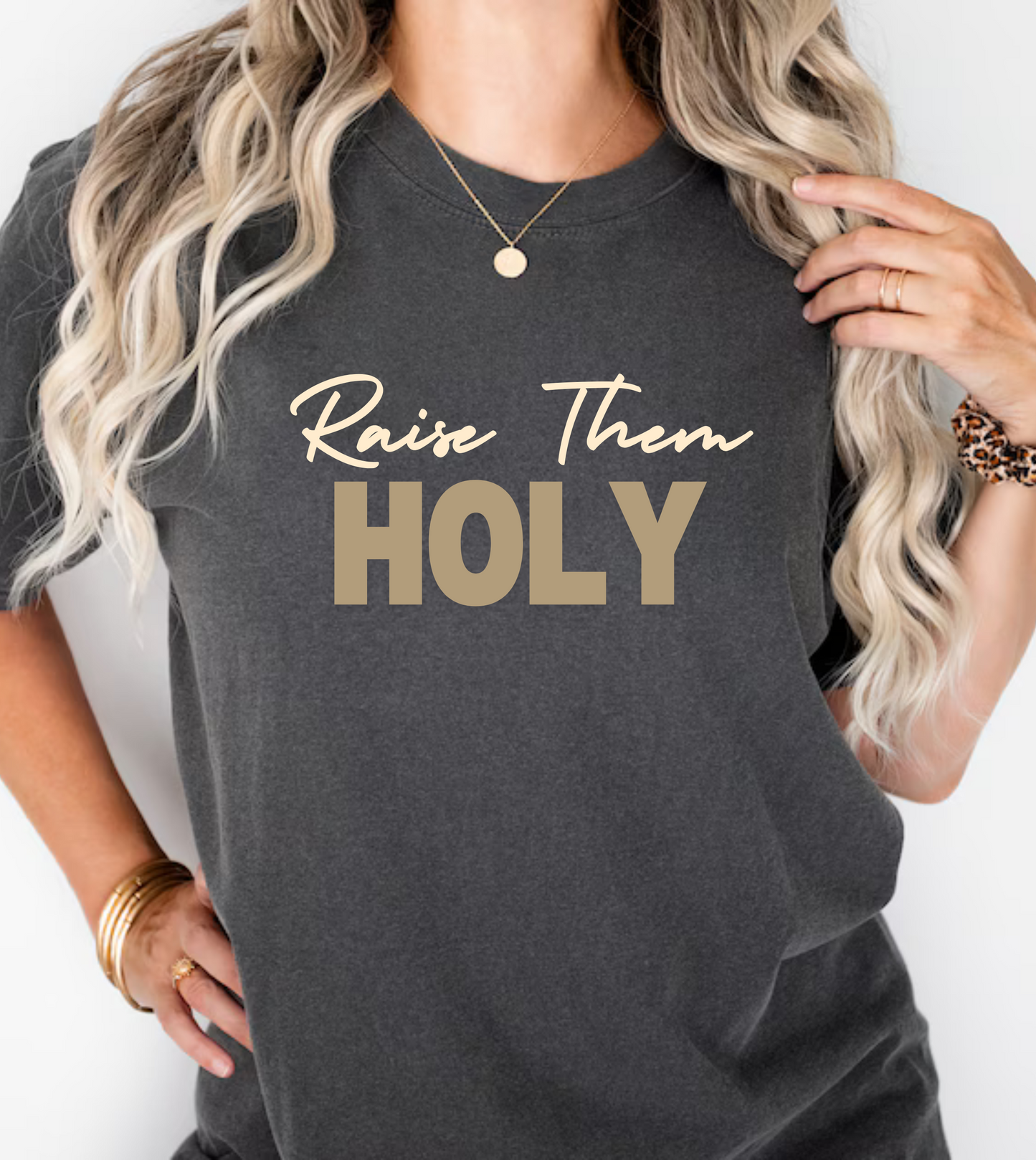 Raise Them Holy